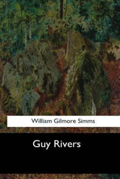 Cover for William Gilmore Simms · Guy Rivers (Taschenbuch) (2017)