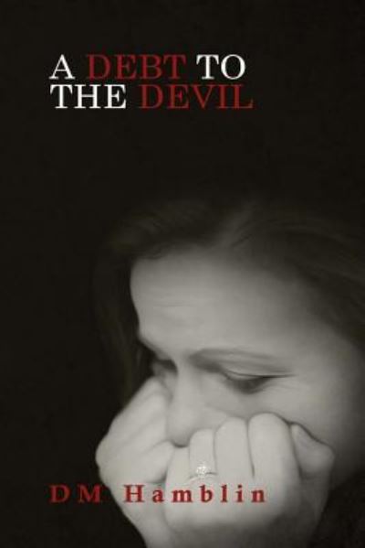 Cover for D M Hamblin · A Debt to the Devil (Paperback Book) (2017)