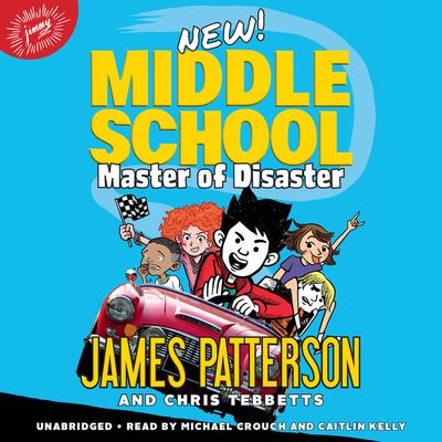 Middle School: Master of Disaster - James Patterson - Other - Hachette Audio - 9781549186677 - March 17, 2020