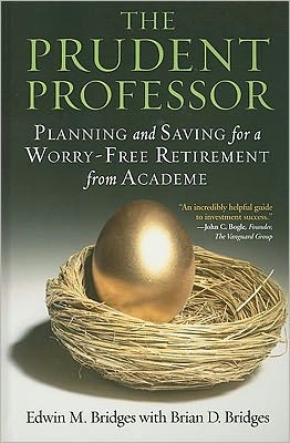 Cover for Edwin M. Bridges · The Prudent Professor: Saving and Planning for a Worry-free Retirement (Hardcover Book) (2011)