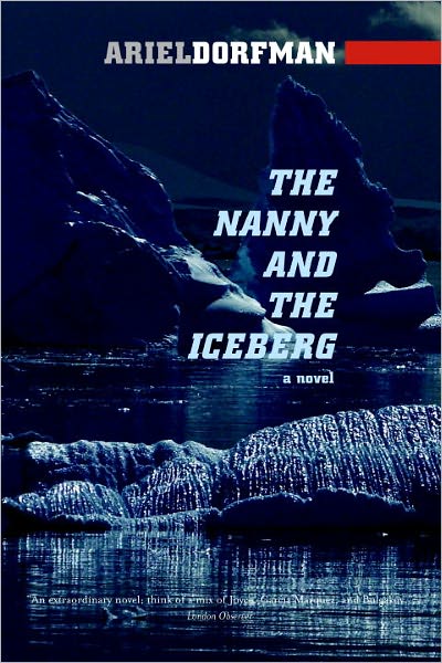 Cover for Ariel Dorfman · The Nanny and the Iceberg: a Novel (Paperback Book) (2003)