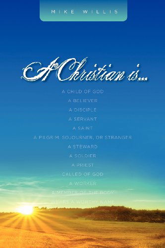 Cover for Mike Willis · A Christian is . . . (Pocketbok) (2012)