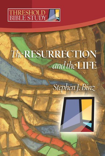 Cover for Stephen J. Binz · Threshold Bible Study: the Resurrection and the Life (Paperback Book) (2006)