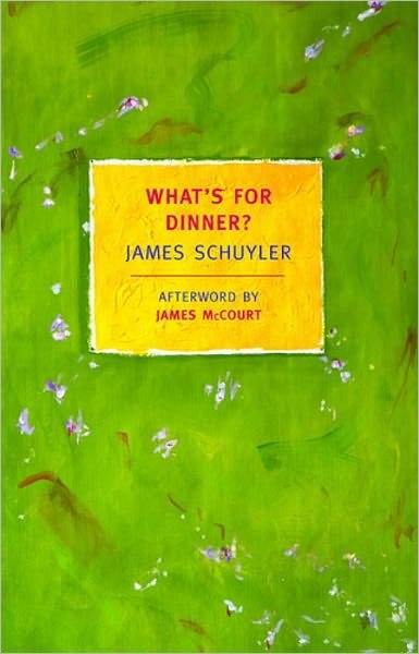 Cover for James Schuyler · What's For Dinner? (Paperback Book) [Main edition] (2005)