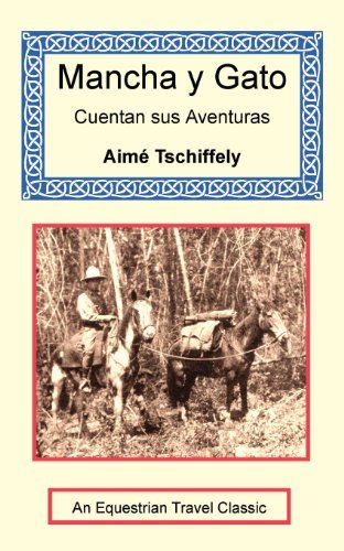 Cover for Aimé Tschiffely · Mancha Y Gato Cuentan Sus Aventuras (Paperback Book) (2004)