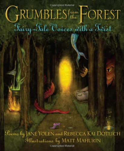 Cover for Jane Yolen · Grumbles from the Forest: Fairy-Tale Voices with a Twist (Hardcover Book) (2013)