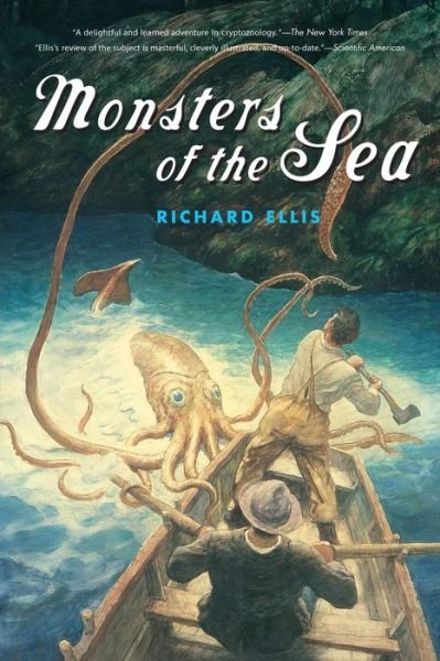 Monsters of the Sea - Richard Ellis - Kirjat - Rowman & Littlefield - 9781592289677 - keskiviikko 1. marraskuuta 2006