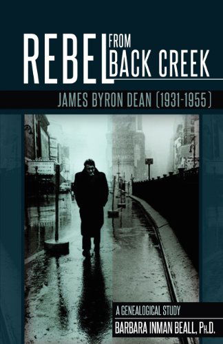 Cover for Barbara Inman Beall · Rebel from Black Creek: James Byron Dean (1931-1955) (Paperback Book) (2012)