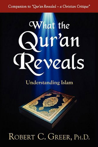 Cover for Robert C. Greer · What the Qur'an Reveals (Paperback Book) [Annotated edition] (2011)