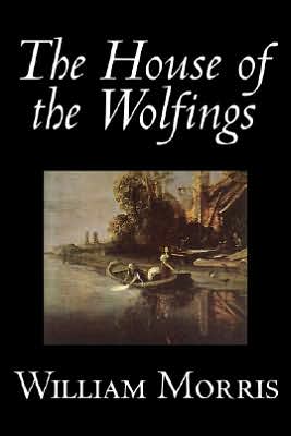 The House of the Wolfings - William Morris - Książki - Aegypan - 9781598188677 - 1 lipca 2006