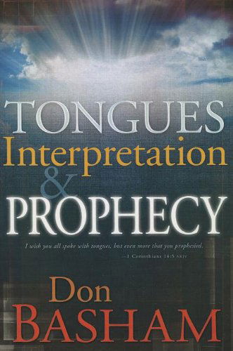 Cover for Don Basham · Tongues Interpretation &amp; Prophecy (Paperback Book) (2012)