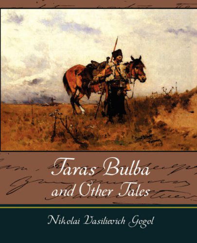 Taras Bulba and Other Tales - Nikolai Vasilievich Gogol - Books - Book Jungle - 9781604245677 - November 8, 2007