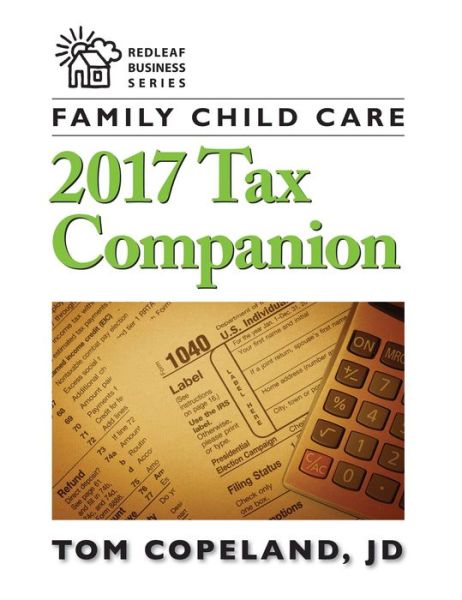 Cover for Tom Copeland · Family Child Care 2017 Tax Companion (Paperback Book) [2 Revised edition] (2018)