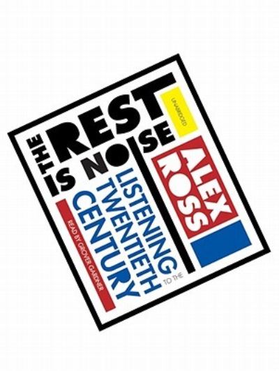 The Rest Is Noise - Alex Ross - Other - Findaway World - 9781606407677 - November 1, 2008