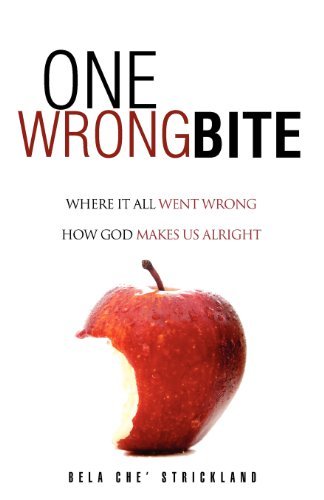 Cover for Bela C. Strickland · One Wrong Bite (Paperback Book) (2009)