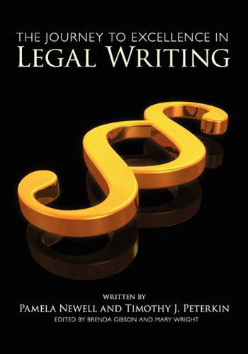 The Journey to Excellence in Legal Writing - Pamela Newell - Books - Cognella, Inc - 9781609279677 - August 11, 2010