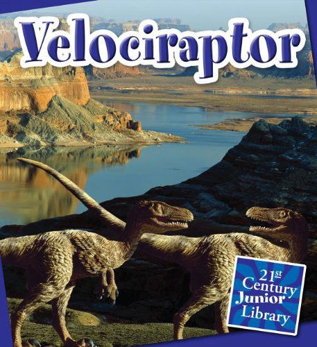 Cover for Lucia Raatma · Velociraptor (21st Century Junior Library: Dinosaurs) (Hardcover Book) (2012)