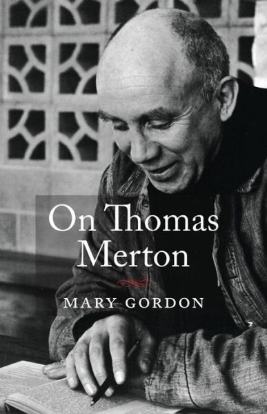 Cover for Mary Gordon · On Thomas Merton (Pocketbok) (2020)