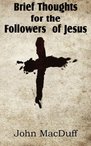 Cover for John Macduff · Brief Thoughts for the Followers of Jesus (Paperback Book) (2013)