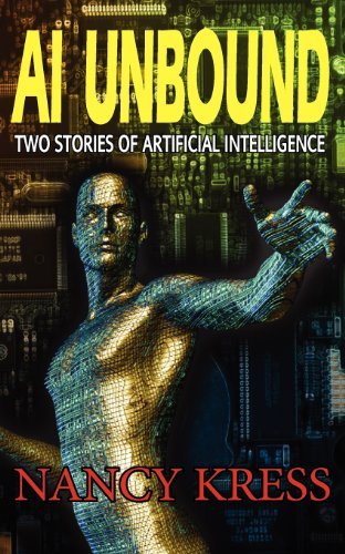 Cover for Nancy Kress · AI Unbound: Two Stories of Artificial Intelligence (Paperback Book) (2012)