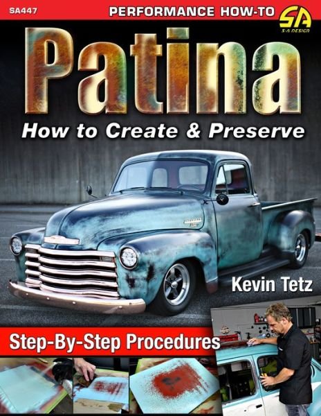Cover for Kevin Tetz · Patina: How to Create and Preserve (Paperback Book) (2019)