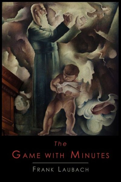 Cover for Frank Charles Laubach · The Game with Minutes (Paperback Book) (2012)