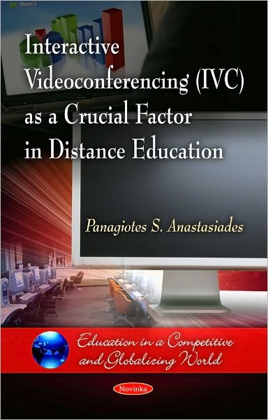 Cover for Panagiotes S Anastasiades · Interactive Videoconferencing (IVC) as a Crucial Factor in Distance Education (Taschenbuch) (2011)