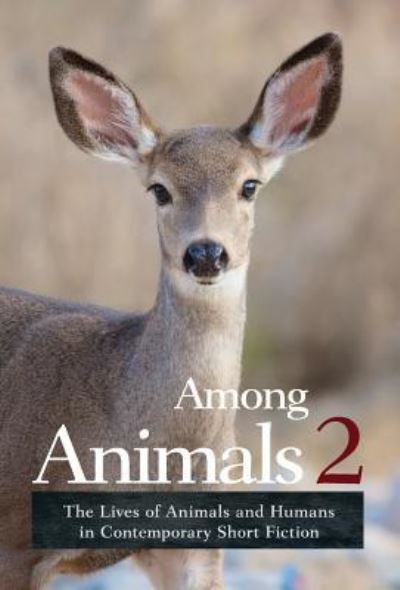 Among Animals 2 - Morrell Sascha - Books - Ashland Creek Press - 9781618220677 - July 1, 2018