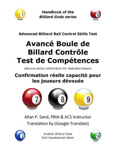 Avance Boule De Billard Controle Test De Competences: Confirmation Réelle Capacité Pour Les Joueurs Dévoués - Allan P. Sand - Books - Billiard Gods Productions - 9781625051677 - December 15, 2012