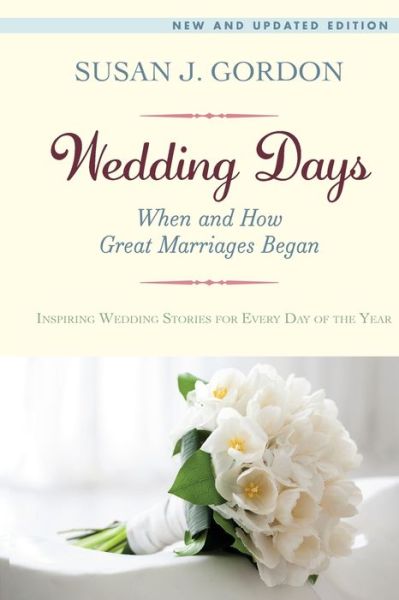 Cover for Susan J. Gordon · Wedding Days: When and How Great Marriages Began (Paperback Book) (2020)