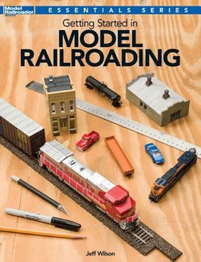 Cover for Jeff Wilson · Getting Started in Model Railroading (Paperback Book) (2016)