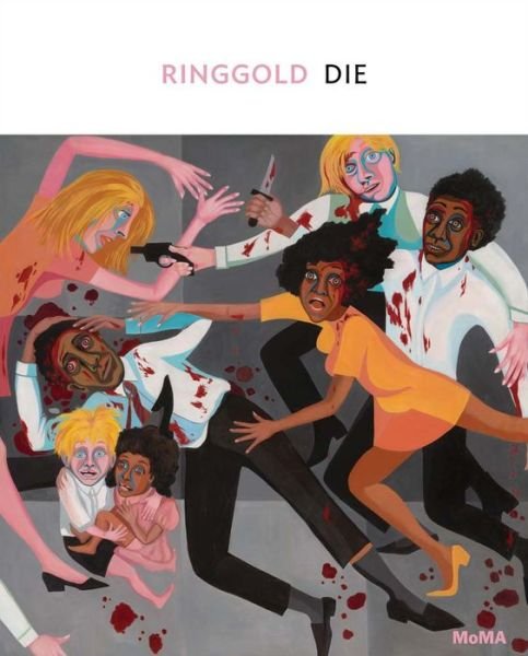 Cover for Anne Monahan · Ringgold: American People Series #20: Die - MoMA One on One Series (Paperback Book) (2019)