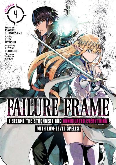 Cover for Kaoru Shinozaki · Failure Frame: I Became the Strongest and Annihilated Everything With Low-Level Spells (Manga) Vol. 4 - Failure Frame: I Became the Strongest and Annihilated Everything With Low-Level Spells (Manga) (Pocketbok) (2022)