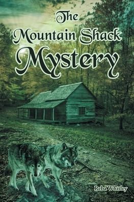 Cover for Reba Whitley · The Mountain Shack Mystery (Pocketbok) (2021)