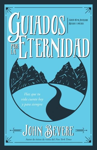 Cover for John Bevere · Guiados Por la Eternidad (Buch) (2023)