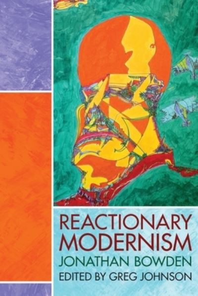 Cover for Jonathan Bowden · Reactionary Modernism (Paperback Book) (2022)