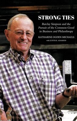 Cover for Katharine Ogden Michaels · Strong Ties [Revised Edition]: Barclay Simpson and the Pursuit of the Common Good in Business and Philanthropy (Taschenbuch) (2023)