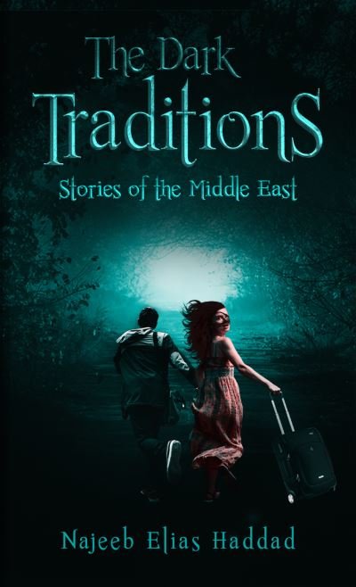 Cover for Najeeb Elias Haddad · The Dark Traditions (Paperback Book) (2020)