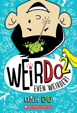 Cover for Anh Do · Even Weirder! (Weirdo #2) (Hardcover Book) (2019)