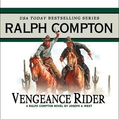 Cover for Ralph Compton · Vengeance Rider Lib/E : A Ralph Compton Novel by Joseph A. West (CD) (2004)