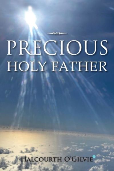 Cover for Halcourth O'Gilvie · Precious Holy Father (Paperback Book) (2020)