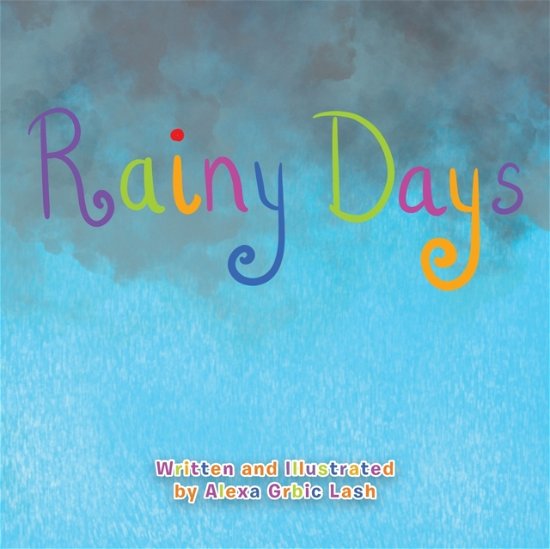 Cover for Author Solutions Inc · Rainy Days (Paperback Book) (2022)