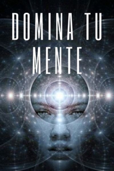 Cover for Mentes LIBRES · Domina Tu Mente (Book) (2019)