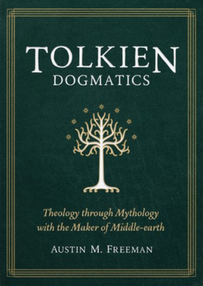 Cover for Austin Freeman · Tolkien Dogmatics (Paperback Book) (2022)