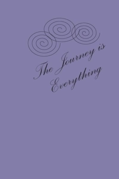Cover for Gold Standard Books · The Journey is Everything (Paperback Book) (2019)