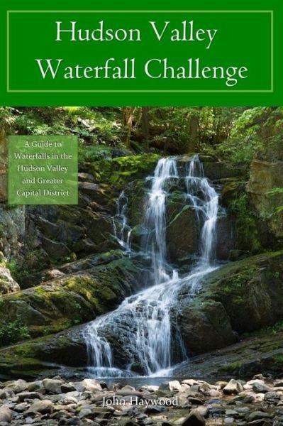 Cover for John Haywood · Hudson Valley Waterfall Challenge (Book) (2020)