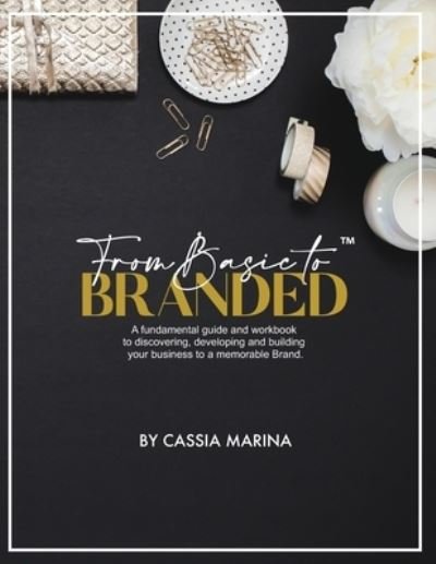 Cover for Cassia Marina · Go From Basic To Branded (Paperback Book) (2019)