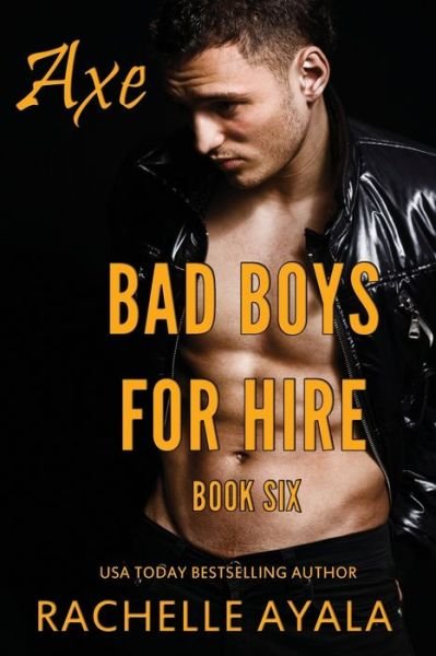 Cover for Rachelle Ayala · Bad Boys for Hire (Paperback Book) (2019)