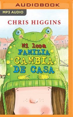 Cover for Chris Higgins · Mi Loca Familia Cambia de Casa (Narracion En Castellano) (CD) (2020)