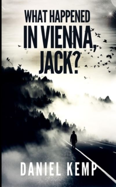 Cover for Daniel Kemp · What Happened In Vienna, Jack? (Lies And Consequences Book 1) (Paperback Book) (2021)